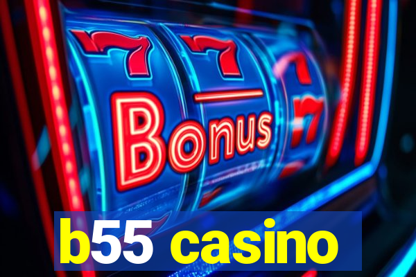 b55 casino